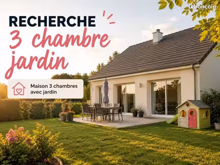 recherche maison 3 chambre jardin
