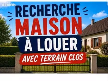 recherche maison a louer