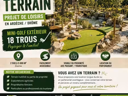 recherche terrain à louer – projet mini-golf / loisirs – ardèche drôme