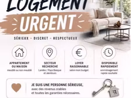 ? recherche logement urgent ?