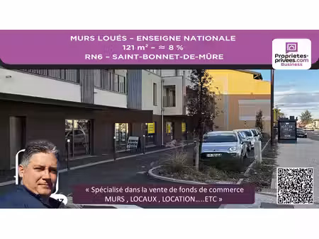 murs commerciaux loués 121 m² - rn6 saint-bonnet-de-mûre