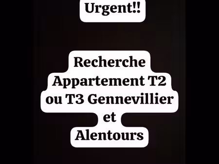 recherche appartement t2 ou t3 gennevillier  alentours