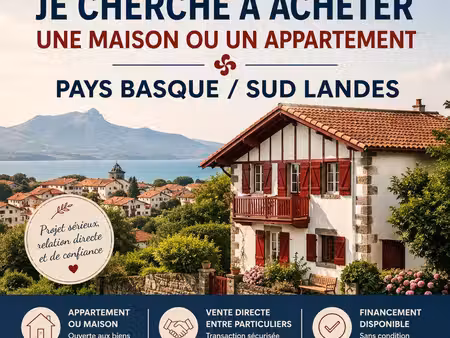 particulier recherche bien immobilier à acheter – pays basque / sud landes