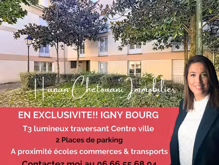 appartement 3 pièces igny centre-ville lumineux & traversant 2 parkings