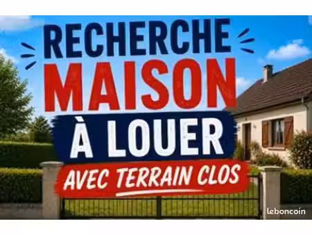 recherche maison a louer