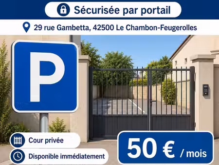 place de parking sécurisée – centre-ville le chambon-feugerolles