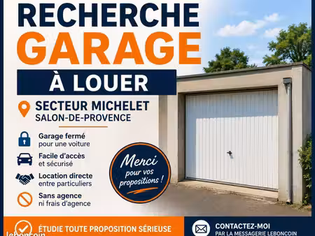 recherche garage fermé à louer – secteur michelet salon-de-provence