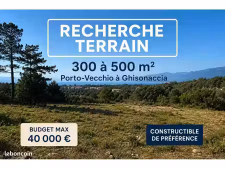 recherche petit terrain 300 à 500 m² – porto-vecchio / ghisonaccia