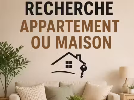recherche appartement ou maison