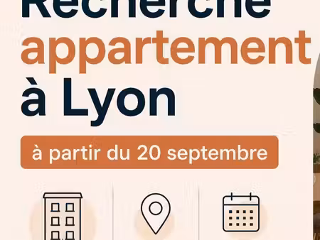 recherche appartement à lyon à partir du 20 septembre