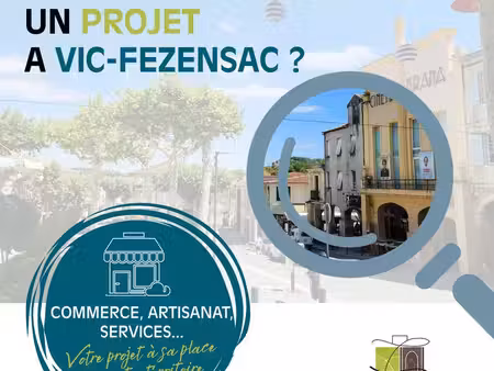 vous avez un projet d’entreprise à vic-fezensac ?