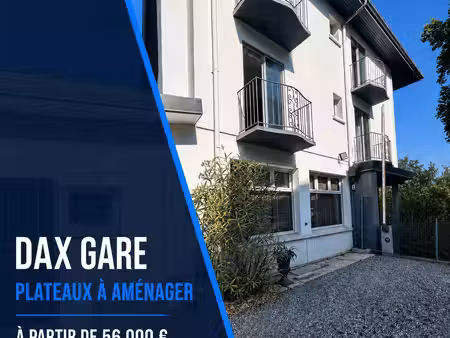 à vendre – plateaux à aménager – dax gare