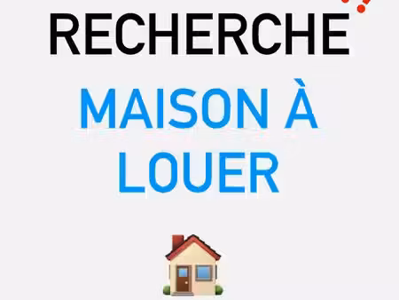recherche maison à louer