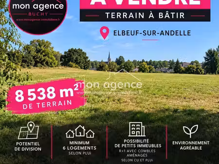 terrain à bâtir 8 538 m² – projet 6 logements minimum – elbeuf-sur-andelle