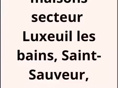 maison à louer luxeuil-les-bains