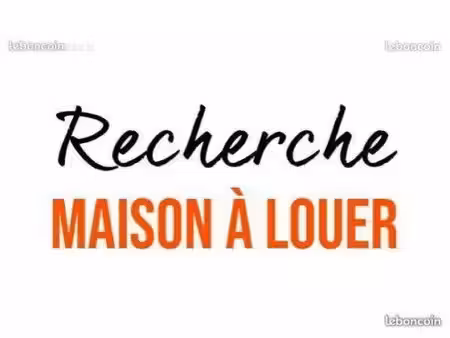 recherche maison à louer