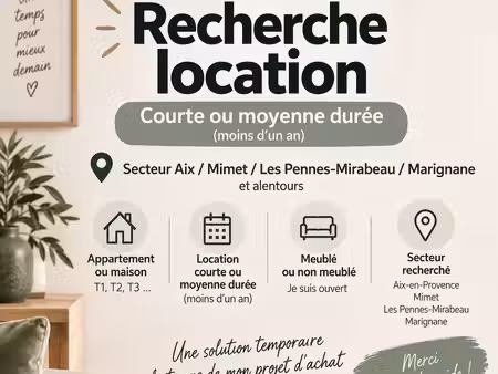 recherche location – appartement / maison – moins d’un an