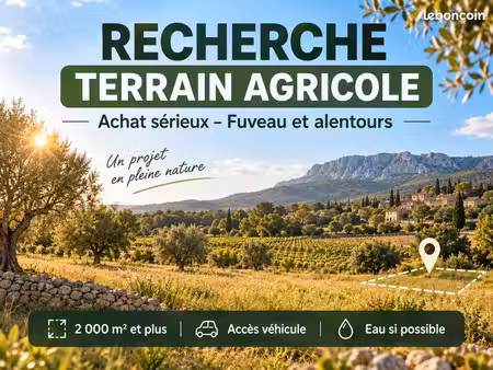 recherche terrain agricole à acheter – fuveau et alentours
