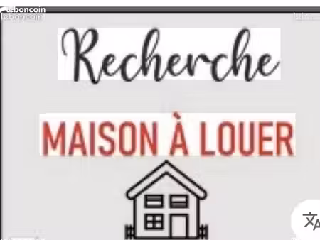 recherche maison à louer