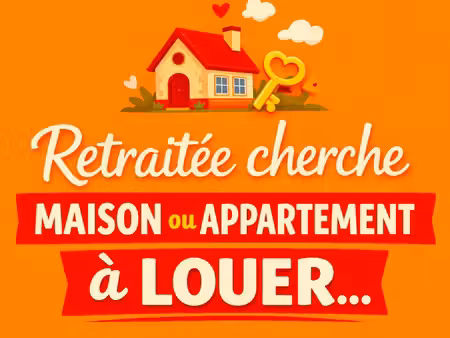 retraitée recherche maison ou appartement
