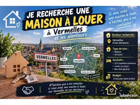 cherche maison vermelles