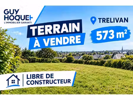 terrain trelivan 573 m2 - libre de constructeur