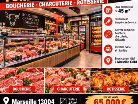 à vendre – fonds de commerce boucherie / charcuterie / rôtisserie – marseille 13004