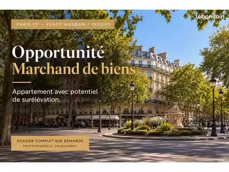 opportunité marchand de biens – paris 17e / pereire - place wagram