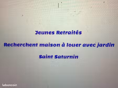 recherche maison à louer st saturnin (1200 )