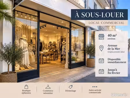 sous location– local commercial 40 m² – avenue de la mer