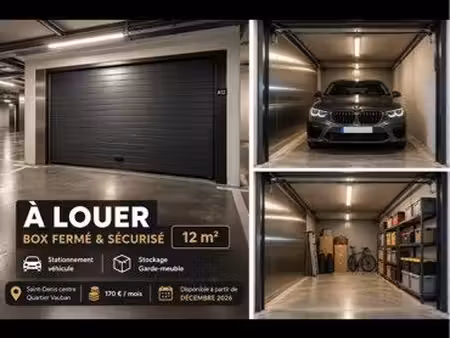 à louer – box fermé & sécurisé 12 m² – saint-denis centre / vauban