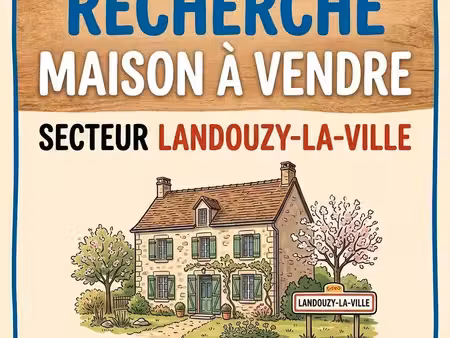recherche maison à vendre - secteur landouzy-la-ville (et environs)
