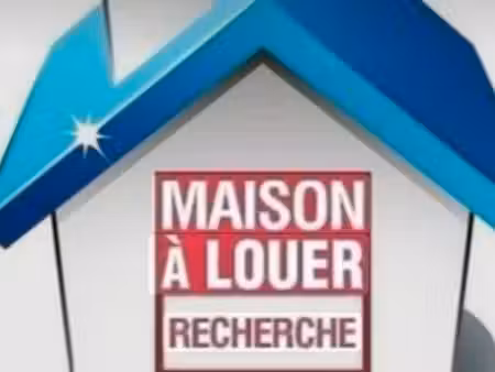 ? recherche maison à louer