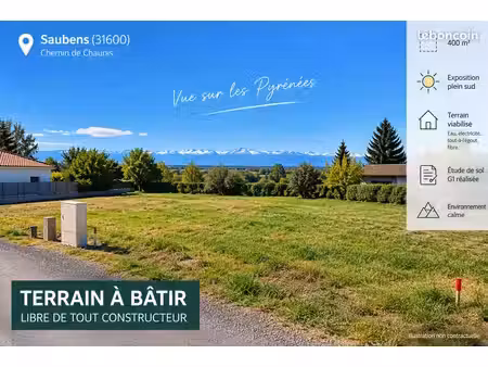terrain viabilisé 400 m² à saubens – libre de constructeur