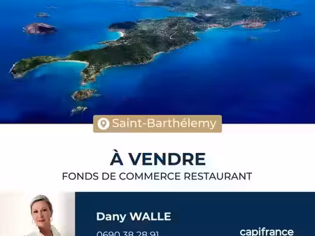 à vendre fonds de commerce restaurant-bar avec équipement complet  saint-barthélemy (97133