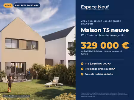 maison t5 neuve 101 m² – terrasse + jardin – brs + ptz – vern sur seiche allée edmée chand