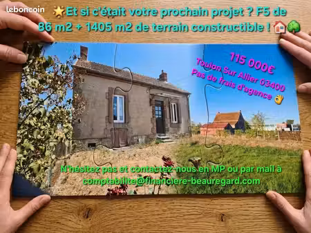 ◊? toulon-sur-allier (03400) : maison f5+ grand terrain constructible 1 405 m² ◊115 000