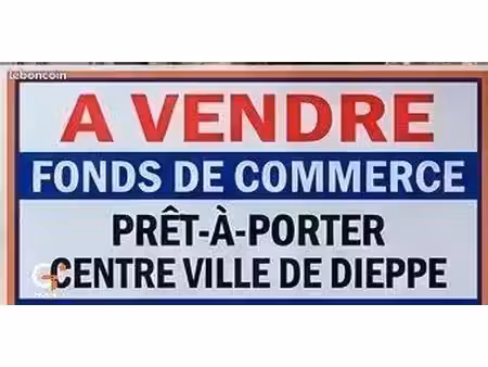 fonds de commerce  prêt-à-porter dieppe